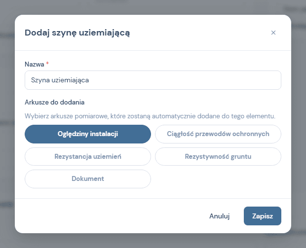 Modal Dodaj szynę uziemiającą z polem nazwy i pięcioma arkuszami do dodania: Oględziny instalacji, Ciągłość przewodów ochronnych, Rezystancja uziemień, Rezystywność gruntu, Dokument.