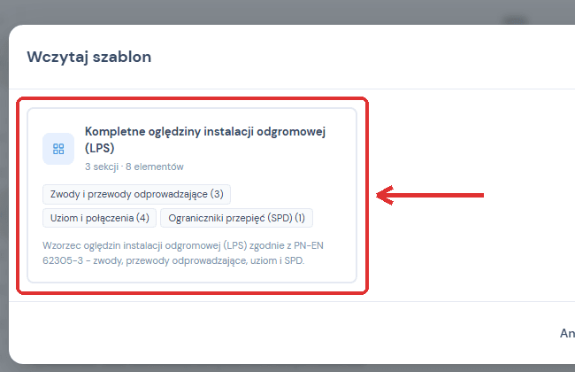 Modal Wczytaj szablon z kafelkiem Kompletne ogledziny instalacji odgromowej LPS, 3 sekcje, 8 elementow