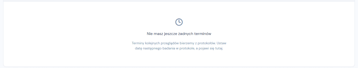Terminarz przeglądów w stanie pustym z komunikatem o braku terminów i wskazówką, skąd się pojawią