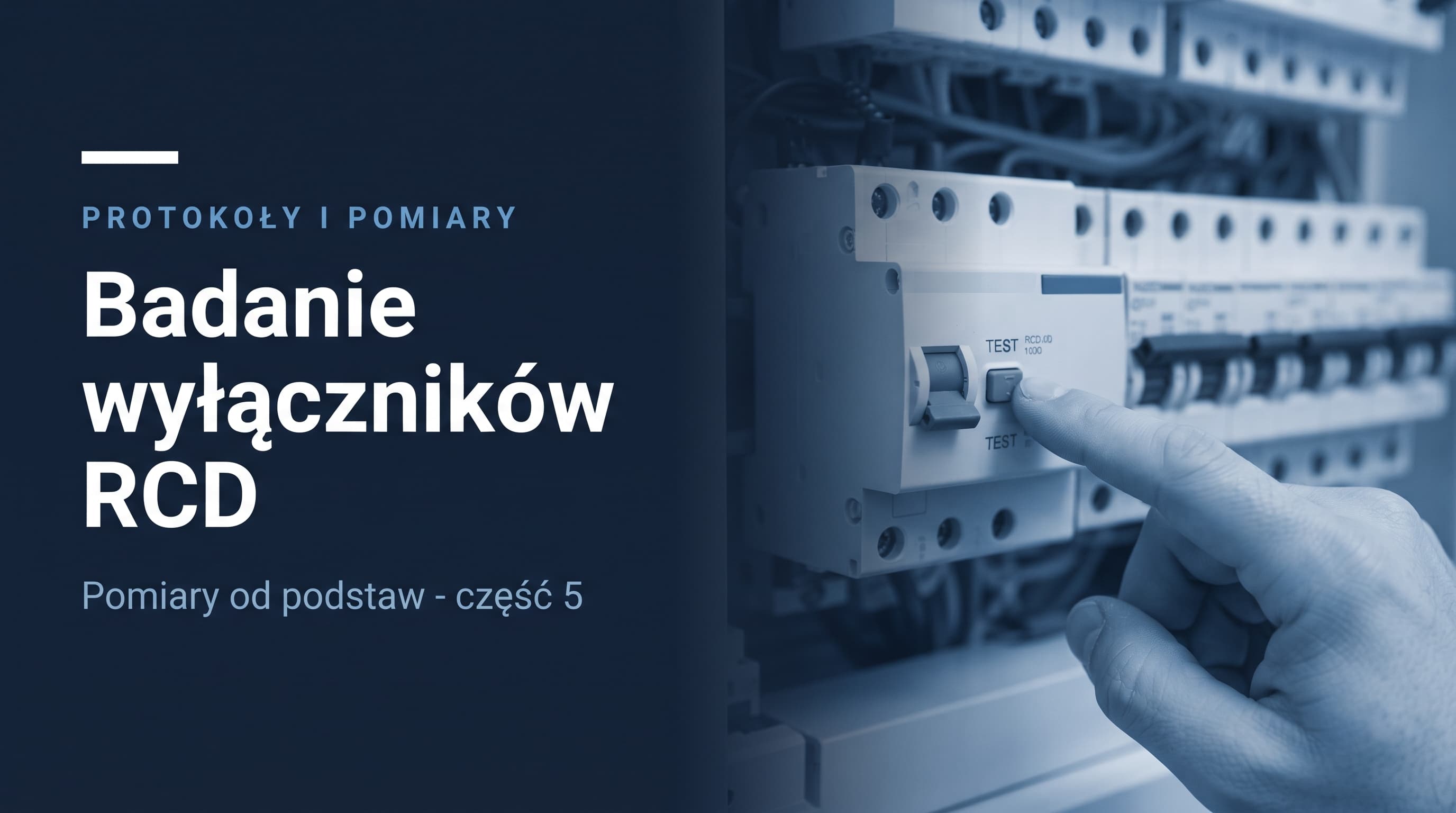 Badanie RCD w protokole: czas zadziałania, prąd i typowe błędy